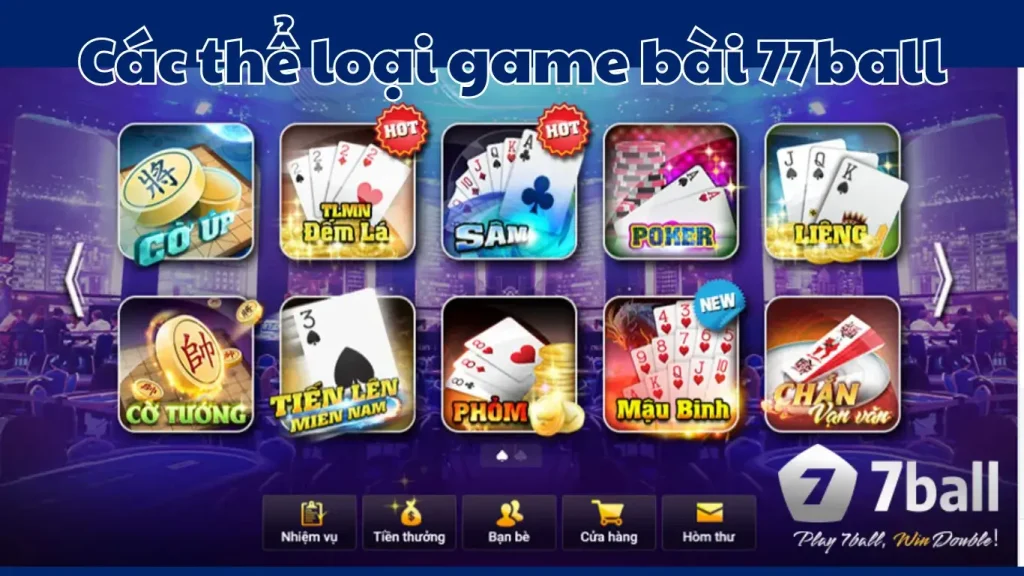 Các loại game bài tại 77ball