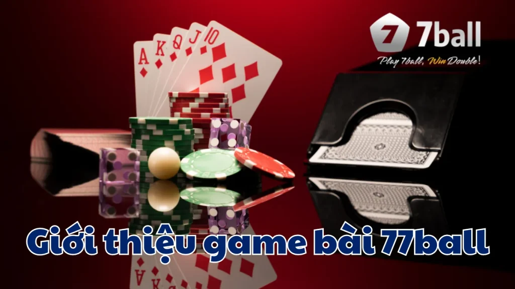 Giới thiệu game bài 77ball